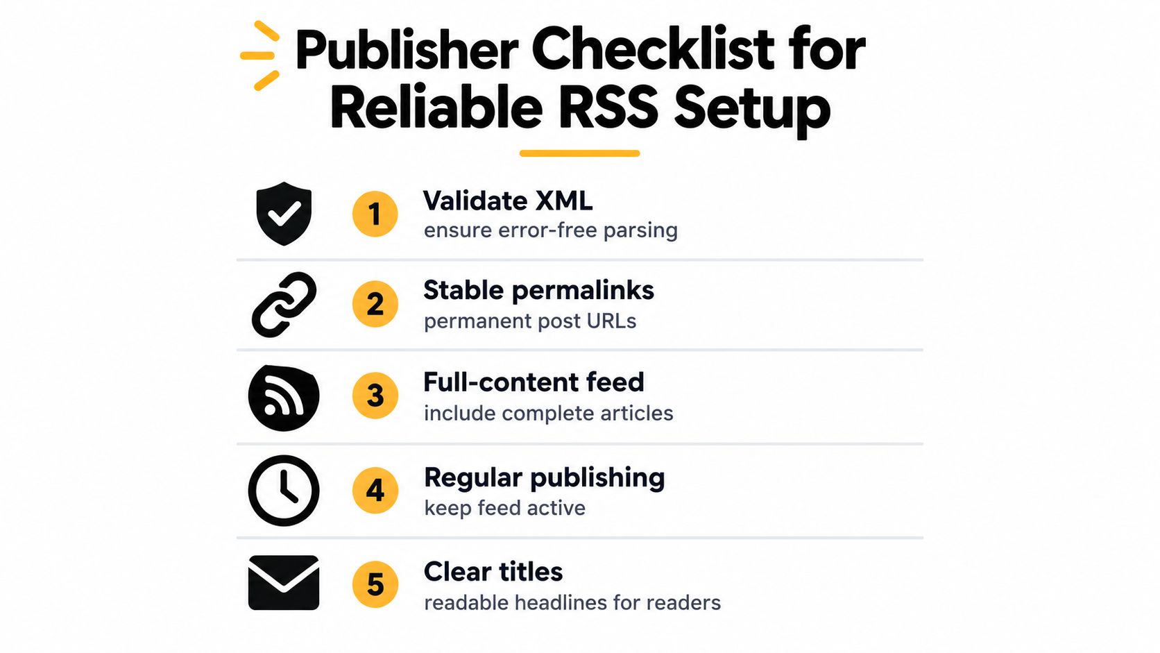 A checklist of five essential practices for creating and maintaining a reliable and effective RSS feed.